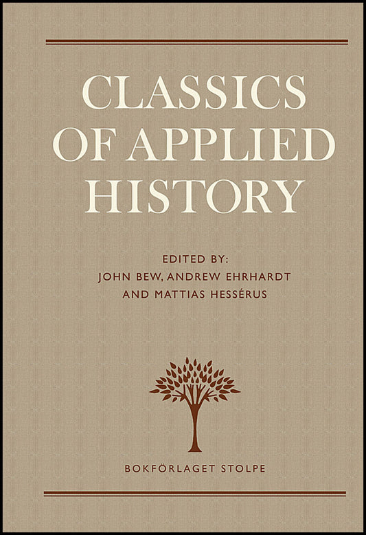 Acton, Lord | Bury, J.B. | et al | Classics of Applied History