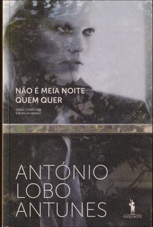 Antunes, António Lobo | Não é meia noite quem quer : Romance