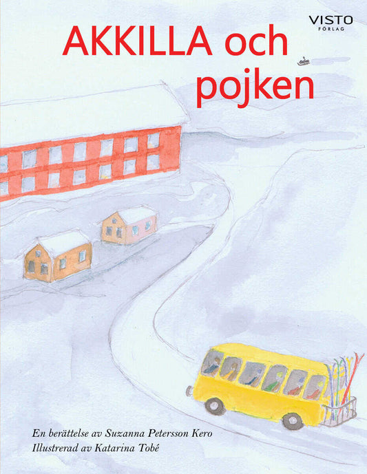 Petersson Kero, Suzanna | Akkilla och pojken