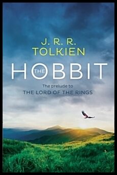 Tolkien, J. R. R. | The Hobbit : The Prelude to the Lord of the Rings