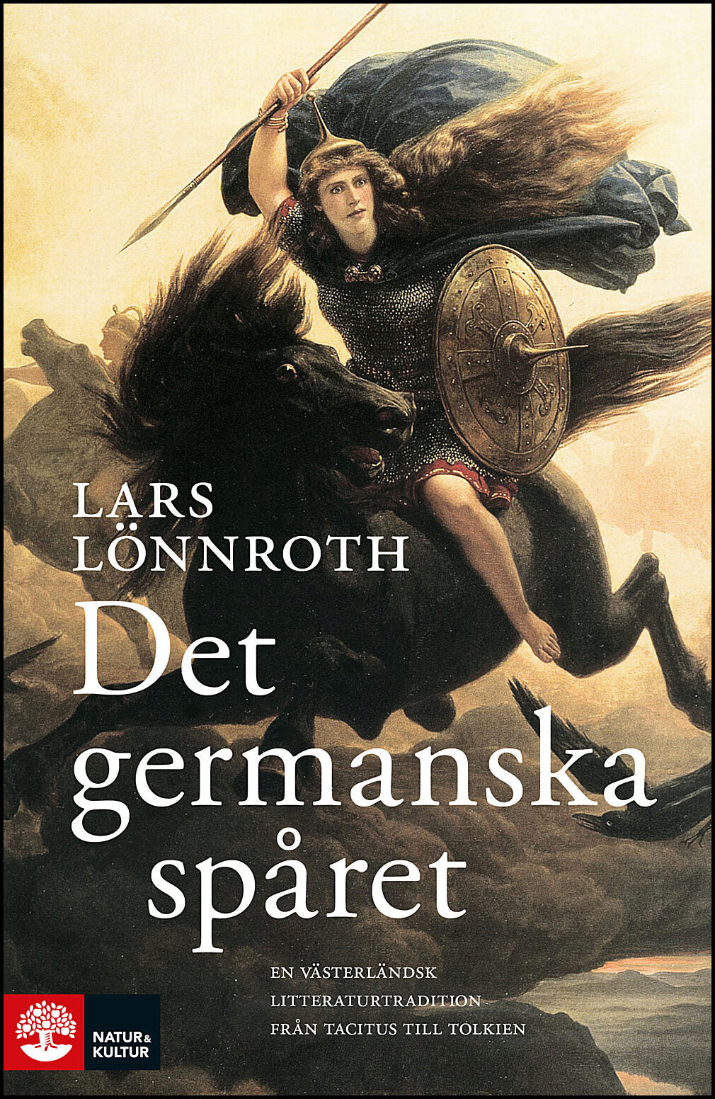 Lönnroth, Lars | Det germanska spåret : En västerländsk litteraturtradition från Tacitus till Tolkien