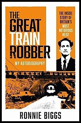 Pickard, Chris | The Great Train Robber : My Autobiography