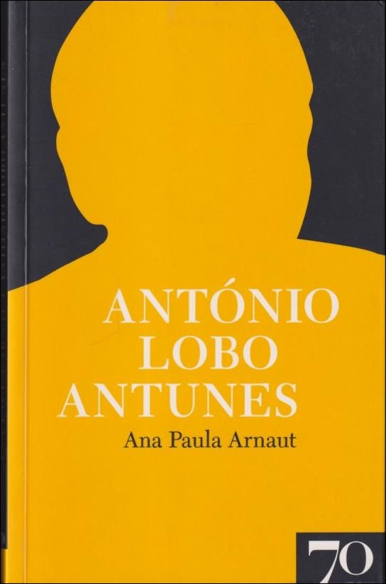 Antunes, Antonio Lobo | Ana Paula Arnaut