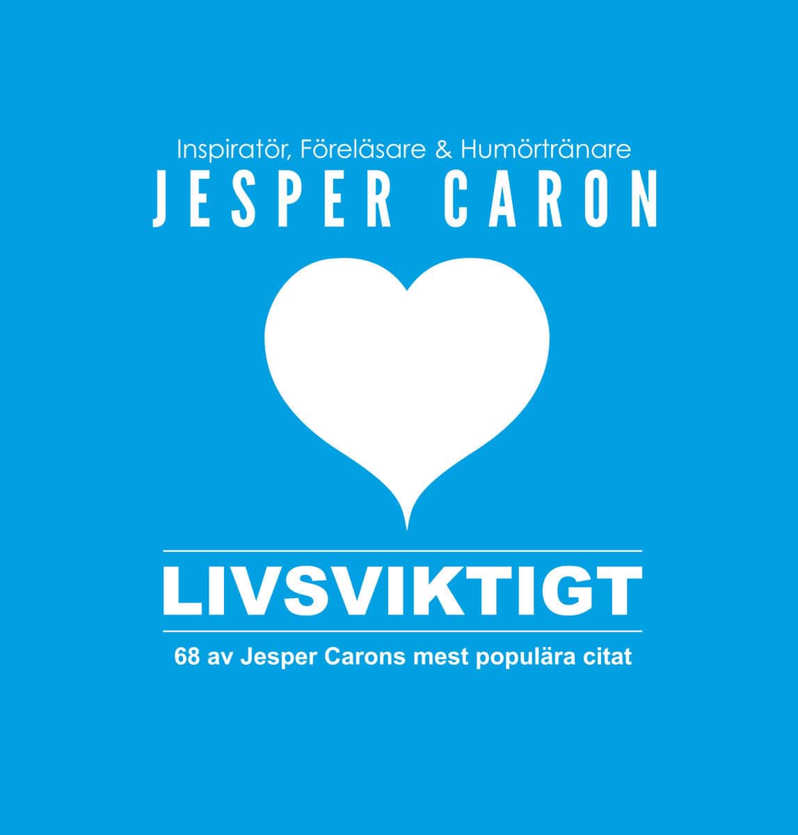 Caron, Jesper | Livsviktigt