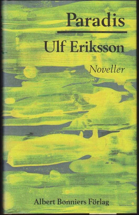 Eriksson, Ulf | Paradis : Noveller