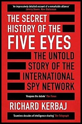 Kerbaj, Richard | The Secret History of the Five Eyes