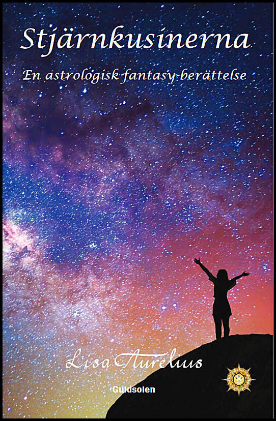 Aurelius, Lisa | Stjärnkusinerna : En astrologisk fantasy-berättelse