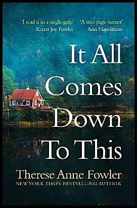 Fowler, Therese Anne | It All Comes Down To This
