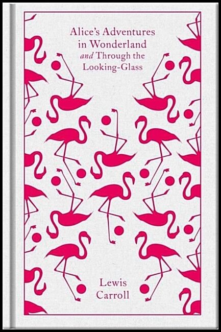 Carroll, Lewis | Alices Adventures in Wonderland and Through the Looking Glass