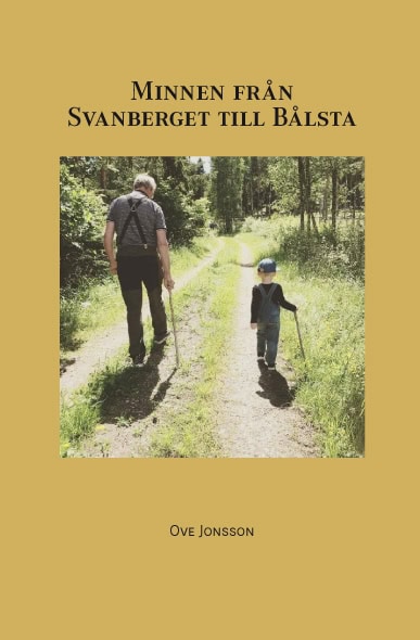 Jonsson, Ove | Minnen från Svanberget till Bålsta