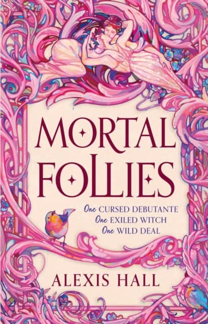 Hall, Alexis | Mortal Follies