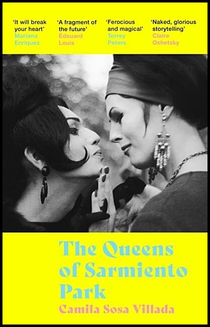 Villada, Camila Sosa | The Queens Of Sarmiento Park