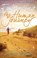 Janie Wells | Embracing The Human Journey : With an Angel as Your Guide
