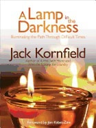 Kornfield, Jack [PhD] | Lamp in the darkness : Illuminating the path through difficult times