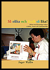 Wallin, Inger | Så olika och ändå så lika!