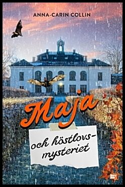 Collin, Anna-Carin | Maja och höstlovsmysteriet