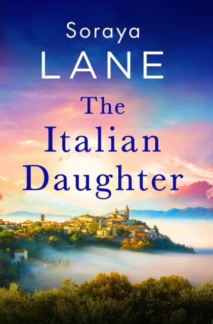 Lane, Soraya | The Italian Daughter