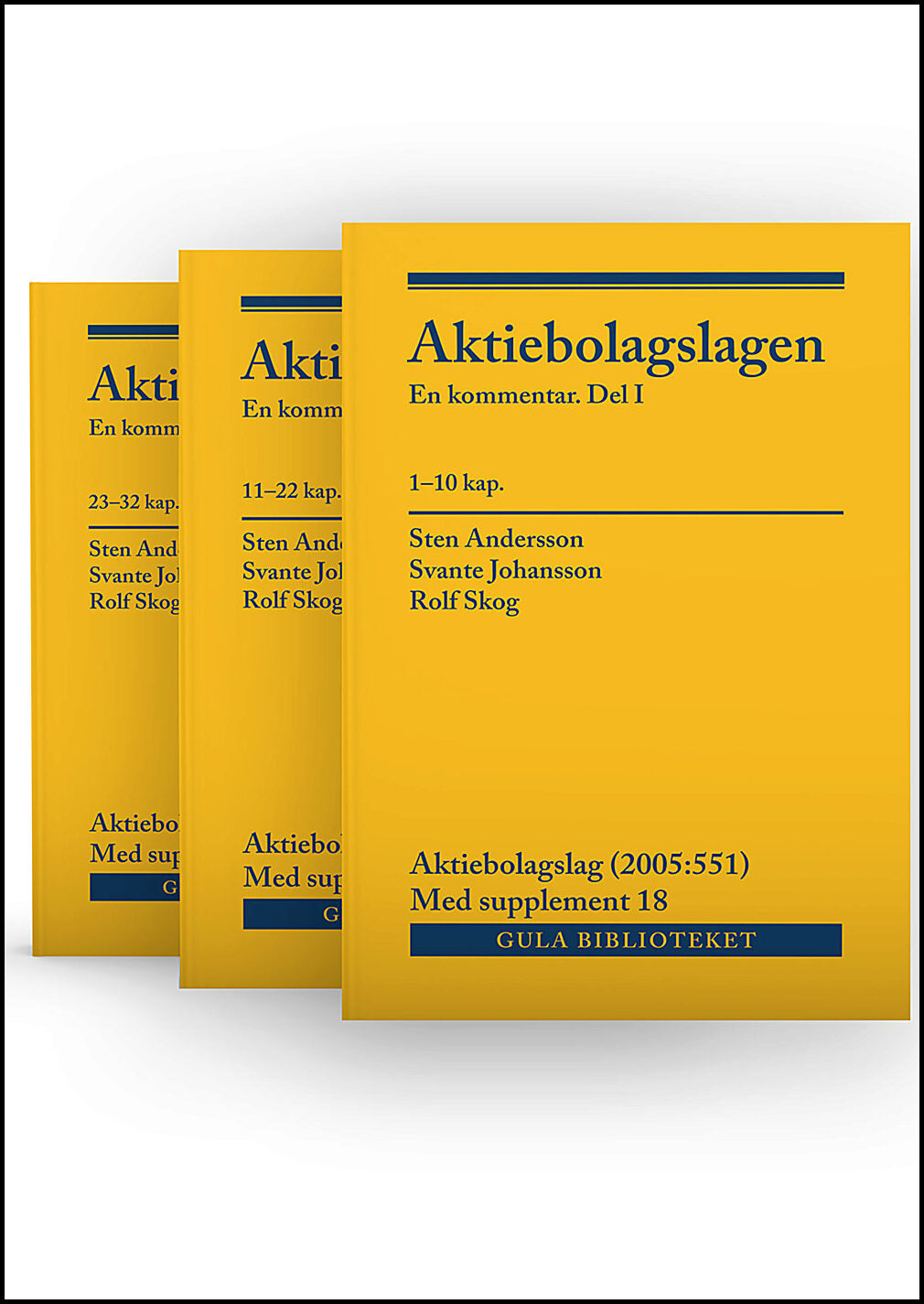 Andersson, Sten | Johansson, Svante | Skog, Rolf | Aktiebolagslagen, del I-III : En kommentar, med supplement 18