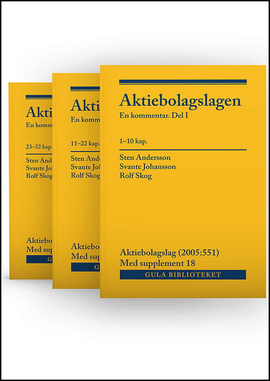 Andersson, Sten | Johansson, Svante | Skog, Rolf | Aktiebolagslagen, del I-III : En kommentar, med supplement 18