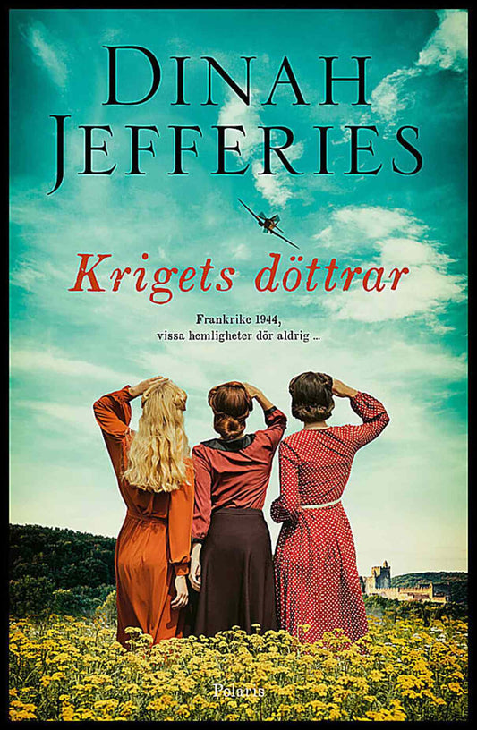 Jefferies, Dinah | Krigets döttrar