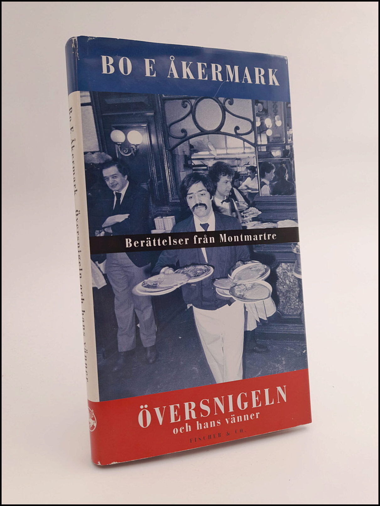 Åkermark, Bo E. | Översnigeln och hans vänner : [berättelser från Montmartre]