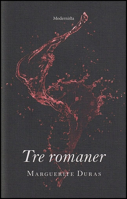 Duras, Marguerite | Tre romaner