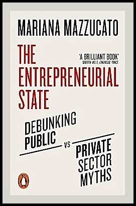 Mazzucato, Mariana | The Entrepreneurial State