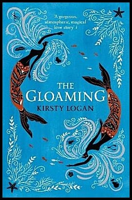 Logan, Kirsty | The Gloaming