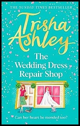 Ashley, Trisha | The Wedding Dress Repair Shop