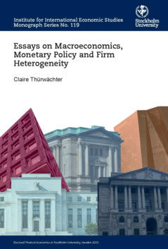 Thürwächter, Claire | Essays on Macroeconomics, Monetary Policy and Firm Heterogeneity