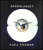 Engman, Kjell | Gränslandet