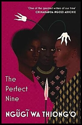 wa Thiong'o, Ngugi | The Perfect Nine