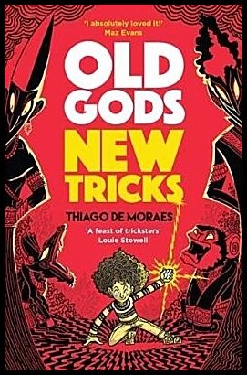 Moraes, Thiago de | Old Gods New Tricks