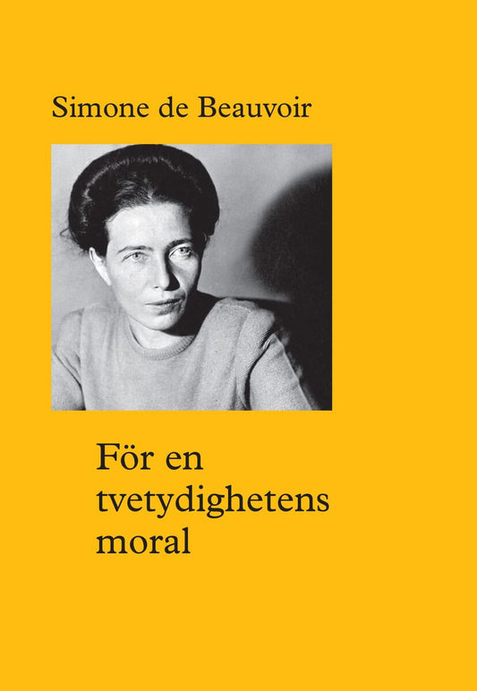 Beauvoir, Simone de | För en tvetydighetens moral