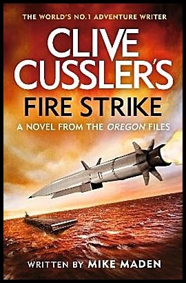 Maden, Mike | Clive Cussler's Fire Strike