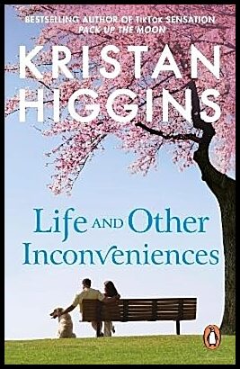 Higgins, Kristan | Life and Other Inconveniences
