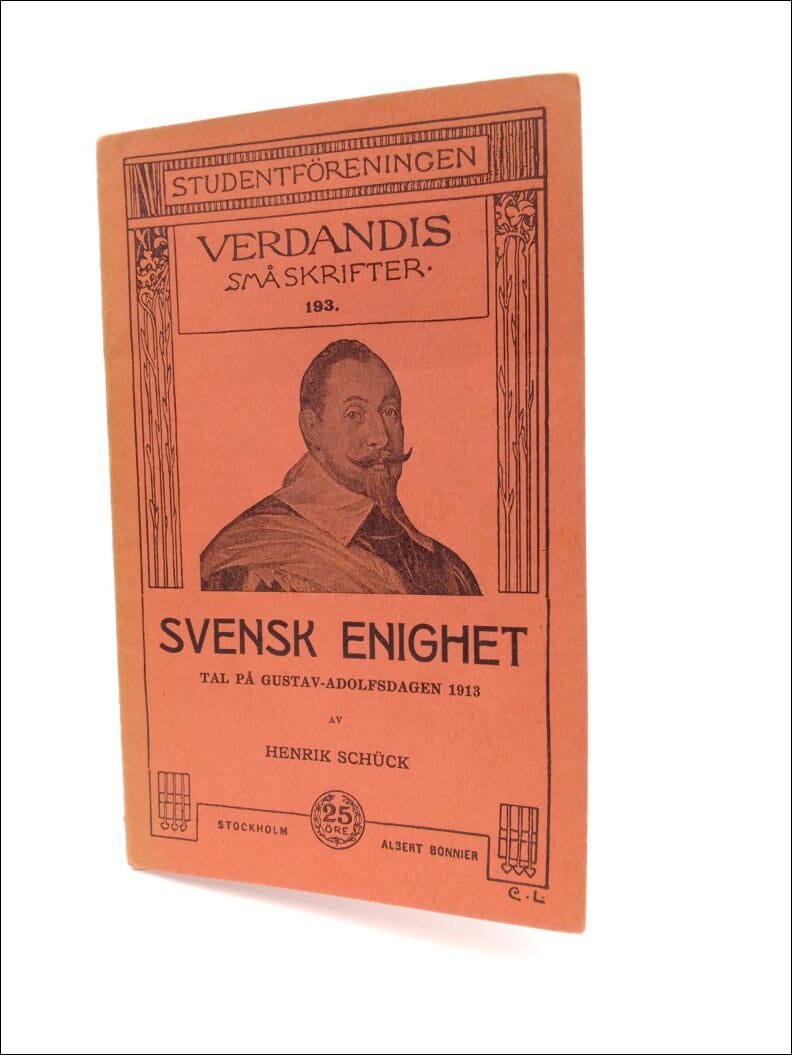 Schück, Henrik | Svensk enighet : Tal på Gustav-Adolfsdagen 1913