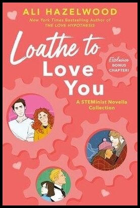 Hazelwood, Ali | Loathe to Love You