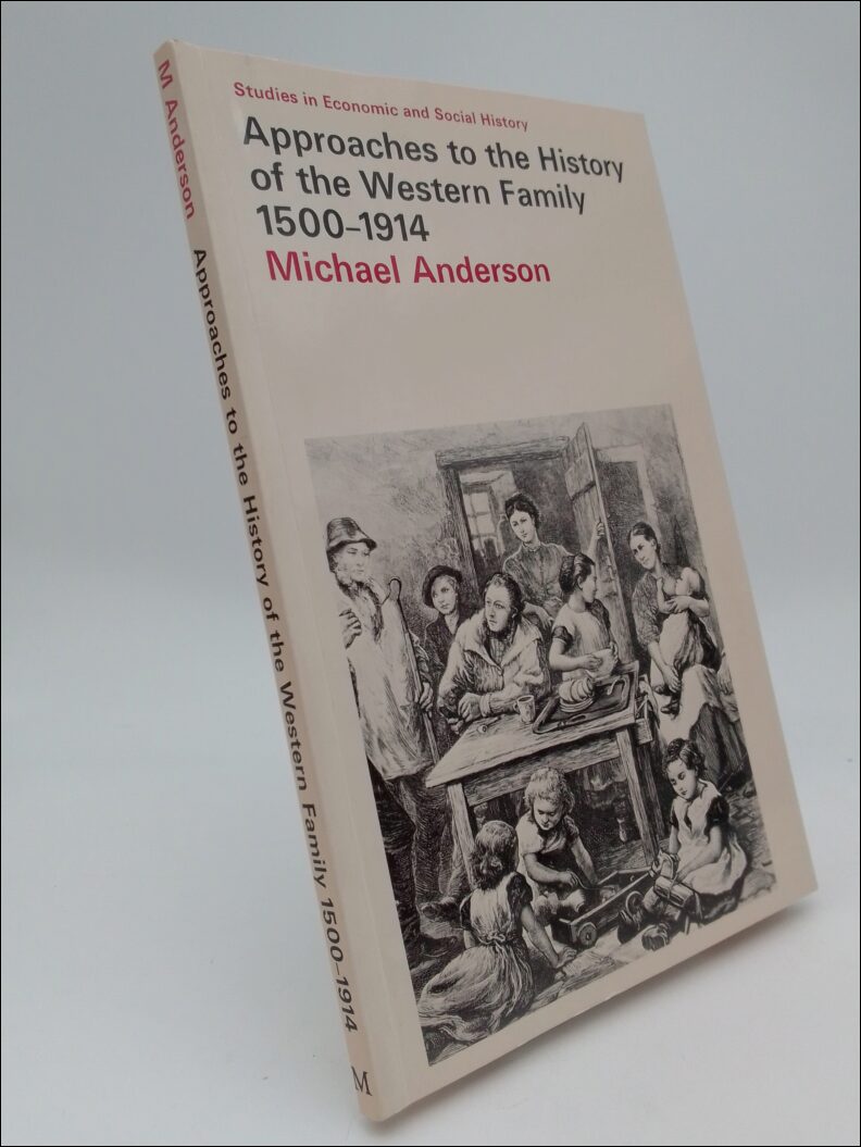 Anderson, Michael | Approaches to the history of the Western family, 1500-1914