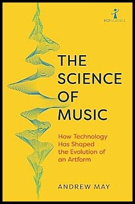 May, Andrew | The Science of Music