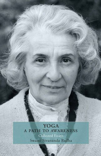 Swami Sivananda Radha | Yoga : A Path To Awareness : Collected Essays