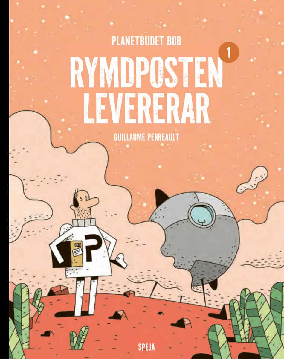 Perreault, Guillaume | Planetbudet Bob : Rymdposten levererar