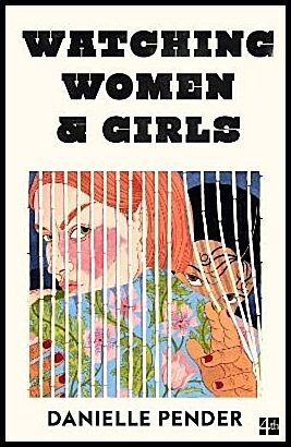Pender, Danielle | Watching Women & Girls