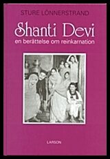Lönnerstrand, Sture | Shanti Devi : En berättelse om reinkarnation