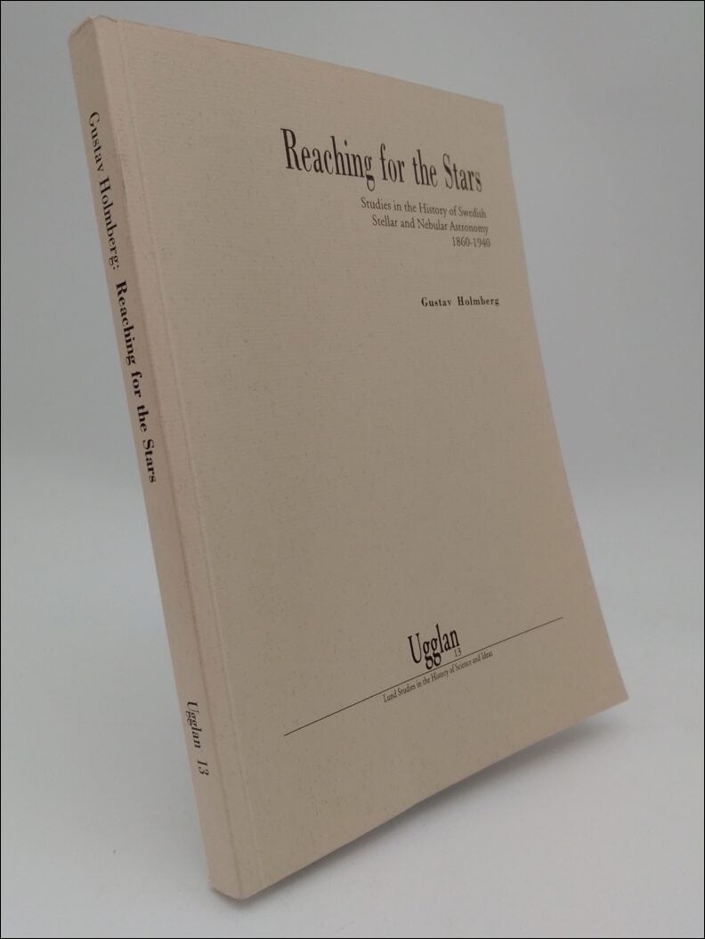 Holmberg, Gustav | Reaching for the stars : Studies in the history of Swedish stellar and nebular astronomy, 1860-1940