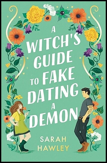 Hawley, Sarah | A Witch's Guide to Fake Dating a Demon