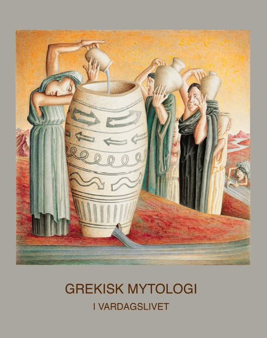 Mazuru, Véronique | Mazuru, Didier | Grekisk Mytologi i Vardagslivet