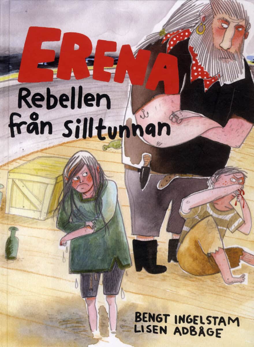 Ingelstam, Bengt | Erena : Rebellen från silltunnan