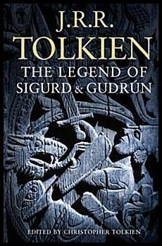 Tolkien, J.R.R. | The Legend of Sigurd and Gudrún