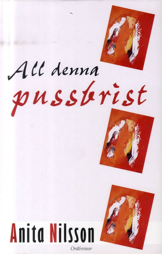 Nilsson, Anita | All denna pussbrist
